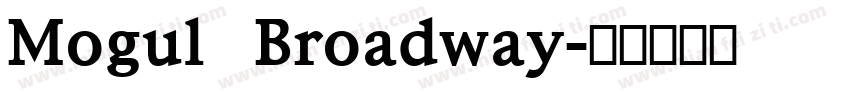 Mogul Broadway字体转换